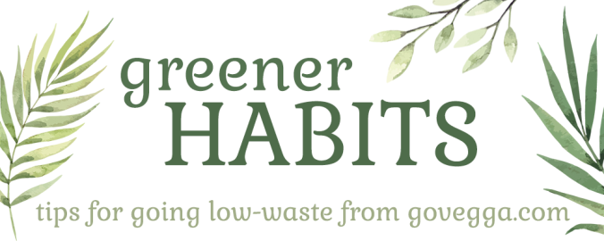 Greener Habits from govegga.com